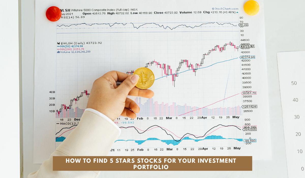 How to Find 5 Stars Stocks for Your Investment Portfolio